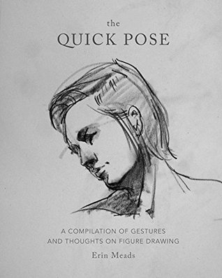 The Quick Pose: A Compilation of Gestures and Thoughts on Figure Drawing (Kindle Edition)