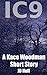 IC 9: A Kace Woodman Short Story