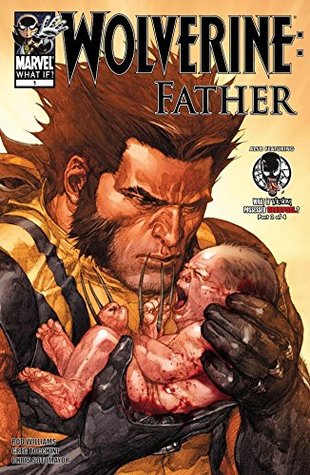 What If? Wolverine: Father #1 (Kindle Edition)
