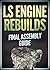 LS Engine Rebuilds: Final A...