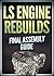 LS Engine Rebuilds by Chris Werner