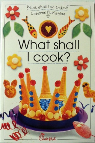 What Shall I Cook? (Chick-fil-A Giveaway) (What Shall I Do Today?)