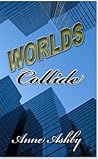 Worlds Collide Worlds Collide