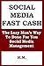 Social Media Fast Cash: The Lazy Man's Way To DFY Social Media Management: Make Money Online Selling DFY Social Media Management Services to Small Businesses Without Doing The Actual Work