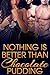 EROTICA: ROMANCE: BWWM: NOTHING IS BETTER THAN CHOCOLATE PUDDING + BONUS STORY(A Steamy Alpha Male BBW BWWM Forbidden Taboo Romance Short Story) (Menage Bisexual Threesome Romance)