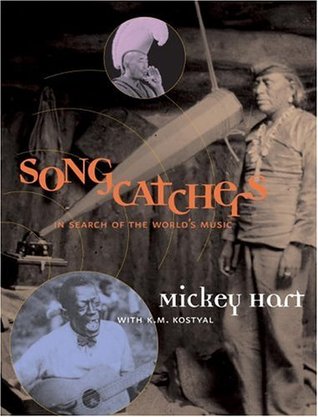 Songcatchers: In Search of the World's Music (Hardcover)