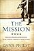 The Mission by Dana Priest