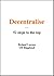 Decentralise; 52 steps to t...