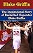 Blake Griffin: The Inspirational Story of Basketball Superstar Blake Griffin (Blake Griffin Unauthorized Biography, Los Angeles Clippers, Oklahoma, NBA Books)