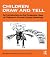 Children Draw And Tell: An ...