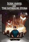 Josh Anvil and the Gathering Storm