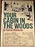 Your Cabin In The Woods - C...