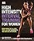 High-Intensity Interval Training for Women: Burn More Fat in Less Time with HIIT Workouts You Can Do Anywhere