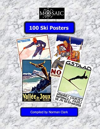 100 Ski Posters (Short Poster series Book 1)