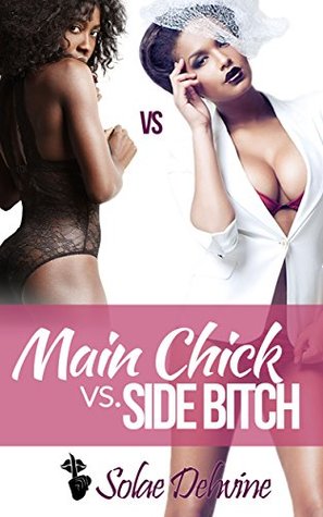 Main Chick vs Side Bitch 1: African American Romance (Kindle Edition)
