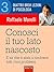 Conosci il tuo lato nascosto (Italian Edition)