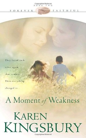 A Moment of Weakness (Forever Faithful, #2)
