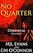 No Quarter: Dominium - Volume 1