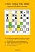 Chess: Simply Play Better: A visual collection of tips, patterns and strategies to quickly and efficiently improve your game as a starter in almost no time