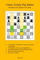 Chess: Simply Play Better: A visual collection of tips, patterns and strategies to quickly and efficiently improve your game as a starter in almost no time