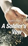 A Soldier's Vow by Angelica Kate