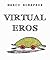 Virtual Eros