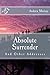 Absolute Surrender: And Other Addresses