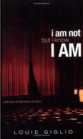 I Am Not But I Know I Am: Welcome to the Story of God (Hardcover)