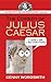 The Comedy of Julius Caesar...