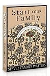 Start Your Family by Candice Watters