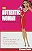 The Authentic Woman: Stilet...