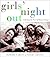 Girls' Night Out: Celebrating Women's Groups Across America