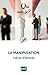 La manipulation by Fabrice d'Almeida