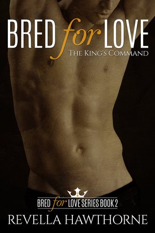 The King's Command (Bred For Love, #2)