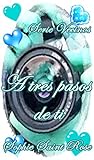 A tres pasos de ti by Sophie Saint Rose