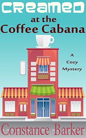 Creamed at the Coffee Cabana (Sweet Home #1)