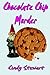Chocolate Chip Murder by Cindy Stewart