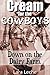 Down on the Dairy Farm: Cream for the Cowboys Bundle - A Hucow Saga