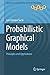 Probabilistic Graphical Models: Principles and Applications (Advances in Computer Vision and Pattern Recognition)