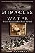 Miracles on the Water by Tom Nagorski