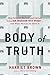 Body of Truth: How Science,...