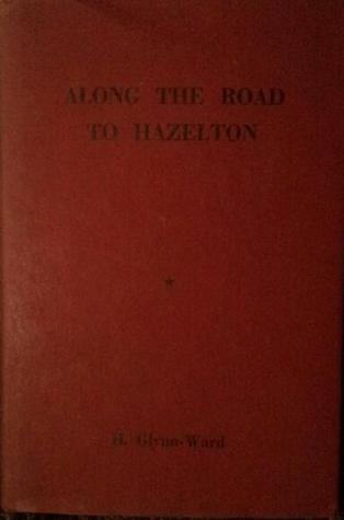 Along The Road To Hazelton (Hardcover)