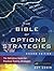 Bible of Options Strategies, The: The Definitive Guide for Practical Trading Strategies