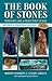 The Book of Stones: Who They Are and What They Teach