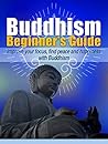 Buddhism For Begi...