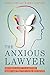 The Anxious Lawyer by Jeena Cho
