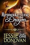 Reawakening the Dragon by Jessie Donovan