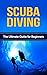 Scuba Diving: The Ultimate ...