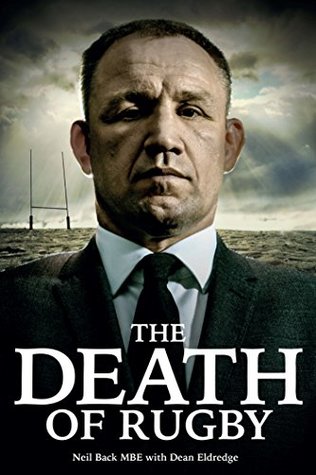 The Death of Rugby: Neil Back's Story (Kindle Edition)