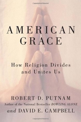American Grace: How Religion Divides and Unites Us (Hardcover)